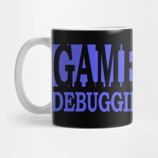 game ends, debugging doesn't Mug